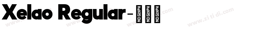 Xelao Regular字体转换 Xelao Regular字体转换